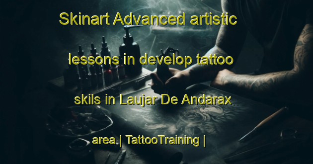Skinart Advanced artistic lessons in develop tattoo skils in Laujar De Andarax area | TattooTraining | TattooClasses | SkinartTraining-Spain